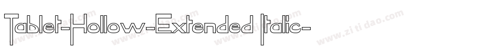 Tablet-Hollow-Extended Italic字体转换